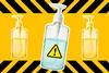 An image showing bottles of hand sanitiser on a warning backgrounf