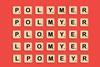 Polymer scrabble